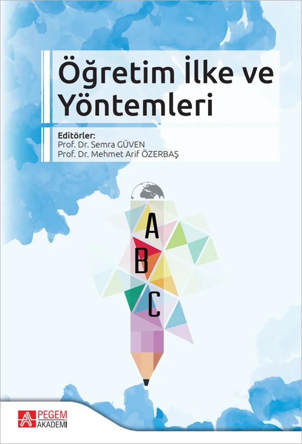 Öğretim İlke ve Yöntemleri – Semra Güven, Adnan Küçükoğlu, Adnan Taşgın, Çavuş Şahin – Pegem Akademi Yayıncılık kitap kapağı