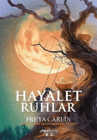 Hayalet Ruhlar – Freya Carlin – Yediveren Çocuk kitap kapağı