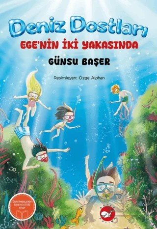 Deniz Dostları: Ege’nin İki Yakasında – Günsu Başer – Beyaz Balina Yayınları kitap kapağı