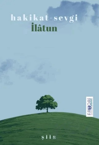 Hakikat - Sevgi – İlatun – Favori Yayınları kitap kapağı