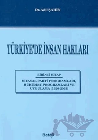 Türkiye’de İnsan Hakları 1. Kitap – Adil Şahin – Beta Yayınevi kitap kapağı
