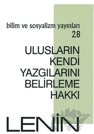 Ulusların Kendi Yazgılarını Belirleme Hakkı – Vladimir Ilyiç Lenin – Bilim ve Sosyalizm Yayınları kitap kapağı