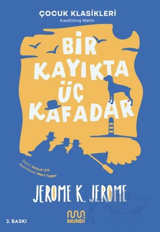 Bir Kayıkta Üç Kafadar (Kısaltılmış Metin) – Jerome K. Jerome – Mundi kitap kapağı