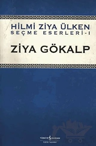 Ziya Gökalp Hilmi Ziya Ülken – Ziya Gökalp – İş Bankası Kültür Yayınları kitap kapağı