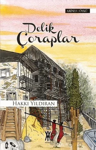 Delik Çoraplar – Hakkı Yıldıran – Arines Yayıncılık kitap kapağı