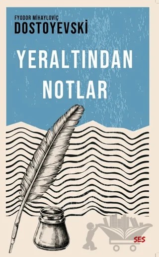Yeraltından Notlar – Fyodor Mihayloviç Dostoyevski – SES Kitap kitap kapağı