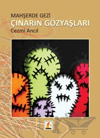 Mahşerde Gezi : Çınarın Gözyaşları – Cezmi Ancıl – Babek Yayınları kitap kapağı