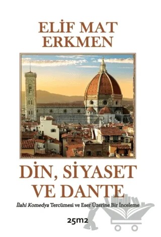 Din, Siyaset ve Dante – Elif Mat Erkmen – 25m2 Kitap kitap kapağı