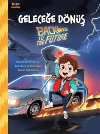Geleceğe Dönüş - Pop Klasik – Bob Gale, Robert Zemeckis – Doğan Egmont Yayıncılık kitap kapağı