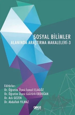 Sosyal Bilimler Alanında Araştırma Makaleleri - 3 – Abdullah Yılmaz, Aslı Gezen, Göktürk Erdoğan, İsmail Elagöz – Gece Kitaplığı kitap kapağı
