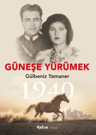 Güneşe Yürümek – Gülbeniz Yamaner – Yakın Kitabevi kitap kapağı