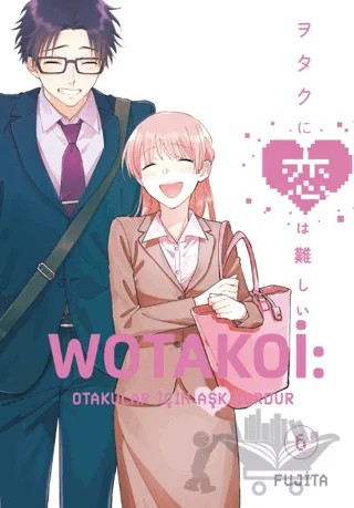 Wotakoi 6. Cilt – Fujita – Gerekli Şeyler Yayıncılık kitap kapağı