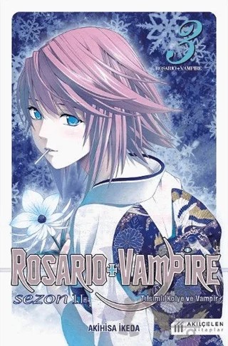 Rosario + Vampire - Tılsımlı Kolye ve Vampir - Sezon 2 Cilt 3 – Akihisa İkeda – Akıl Çelen Kitaplar kitap kapağı