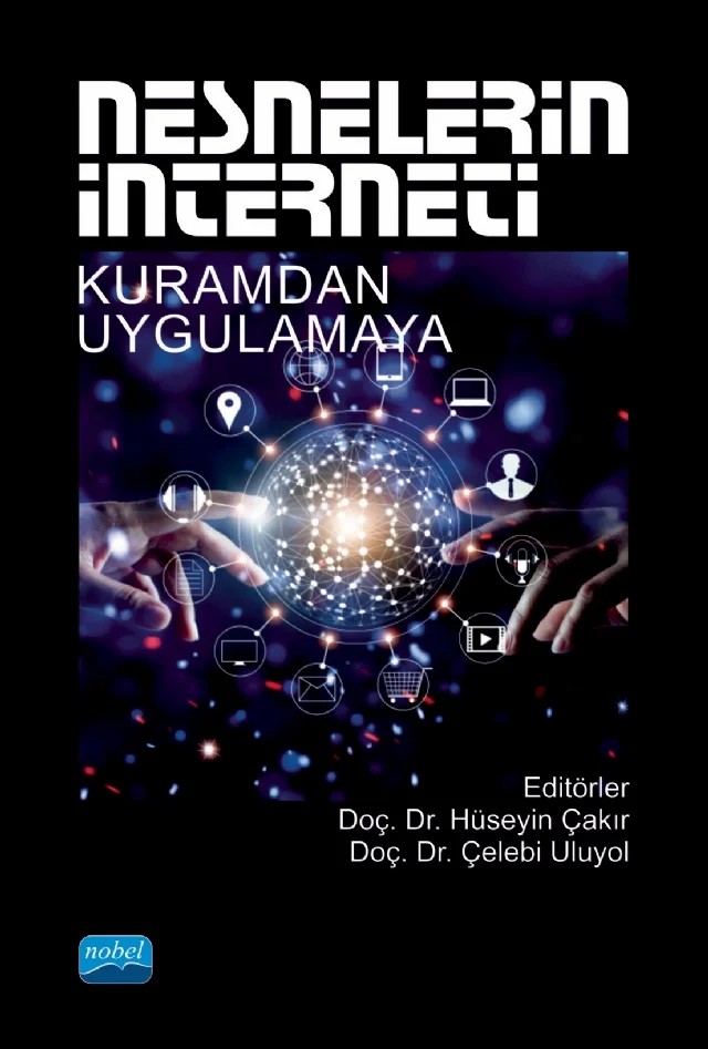NESNELERİN İNTERNETİ - Kuramdan Uygulamaya – Hüseyin Çakır, Çelebi Uluyol – Nobel Akademik Yayıncılık kitap kapağı