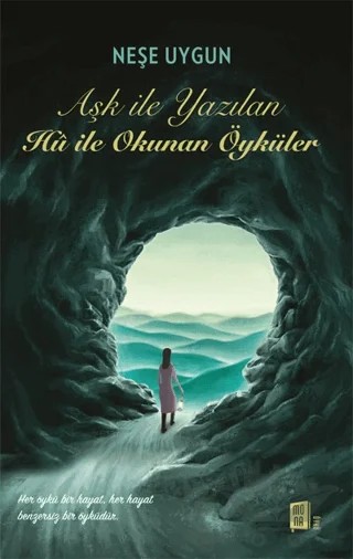 Aşk ile Yazılan Hu ile Okunan Öyküler – Neşe Uygun – Mona Kitap kitap kapağı