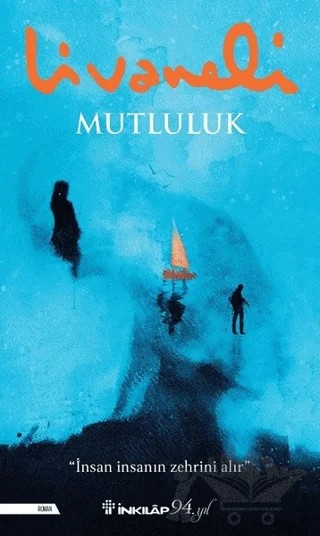 Mutluluk (Ciltli) – Zülfü Livaneli – İnkılap Kitabevi kitap kapağı