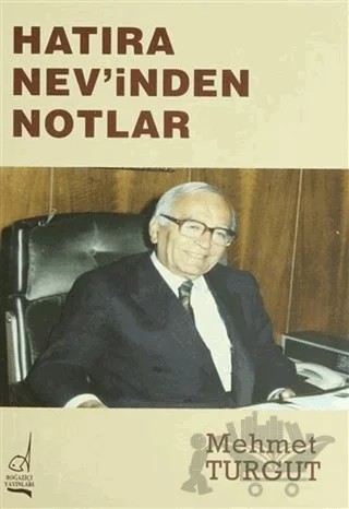 Hatıra Nev’inden Notlar – Mehmet Turgut – Boğaziçi Yayınları kitap kapağı