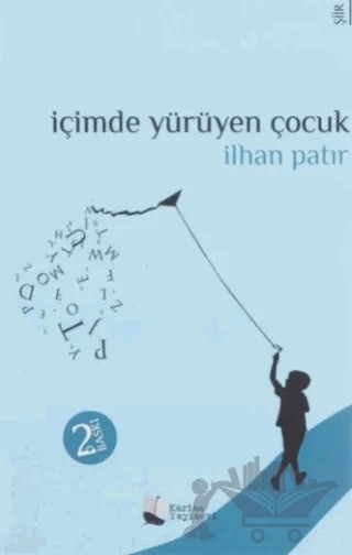 İçimde Yürüyen Çocuk – İlhan Patır – Karina Yayınevi kitap kapağı