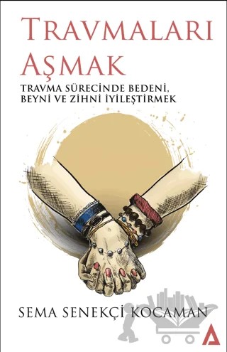 Travmaları Aşmak – Sema Senekçi Kocaman – Kanon Kitap kitap kapağı