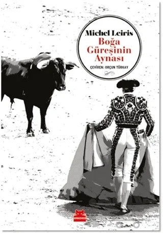 Boğa Güreşinin Aynası – Michel Leiris – Kırmızı Kedi Yayınevi kitap kapağı