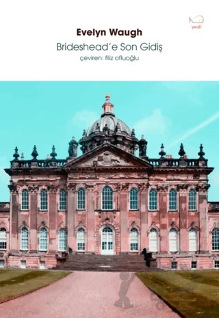 Brideshead’e Son Gidiş – Evelyn Waugh – Yedi Yayınları kitap kapağı
