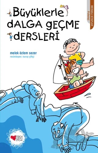Büyüklerle Dalga Geçme Dersleri – Melek Özlem Sezer – Can Çocuk Yayınları kitap kapağı