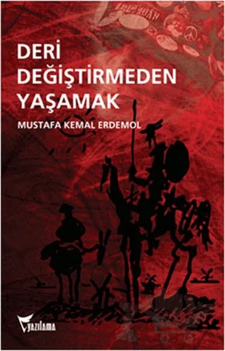 Deri Değiştirmeden Yaşamak – Mustafa Kemal Erdemol – Yazılama Yayınevi kitap kapağı