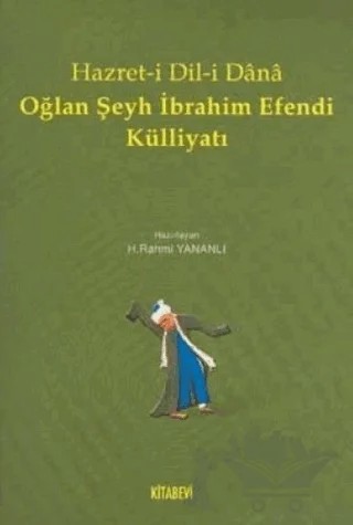Hazret-i Dil-i Dana Oğlan Şeyh İbrahim Efendi Külliyatı – Kolektif – Kitabevi Yayınları kitap kapağı