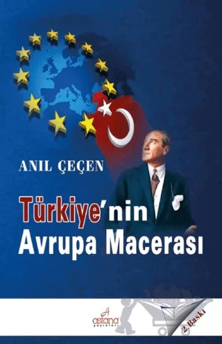 Türkiye' nin Avrupa Macerası – Anıl Çeçen – Astana Yayınları kitap kapağı