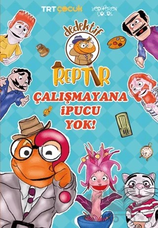 Dedektif Reptır - Çalışmayana İpucu Yok – Ayşe Saliha Emon – Yediveren Çocuk kitap kapağı