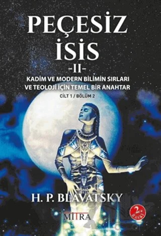 Peçesiz İsis 2 – Helena Petrovna Blavatsky – Mitra Yayınları kitap kapağı