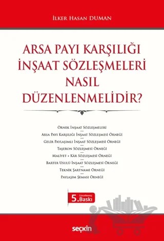 Arsa Payı Karşılığı İnşaat Sözleşmeleri Nasıl Düzenlenmelidir? – İlker Hasan Duman – Seçkin Yayıncılık kitap kapağı