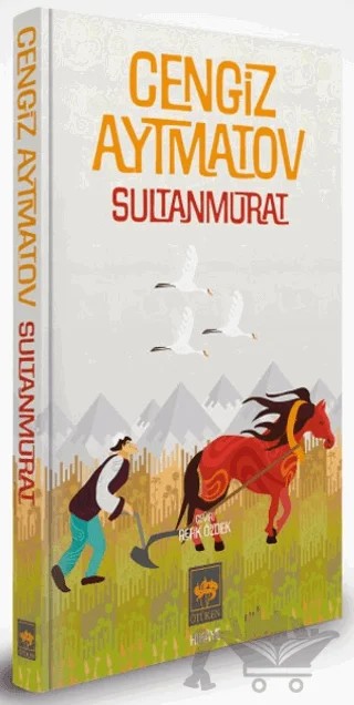 Sultanmurat - Özel Baskı – Cengiz Aytmatov – Ötüken Neşriyat kitap kapağı
