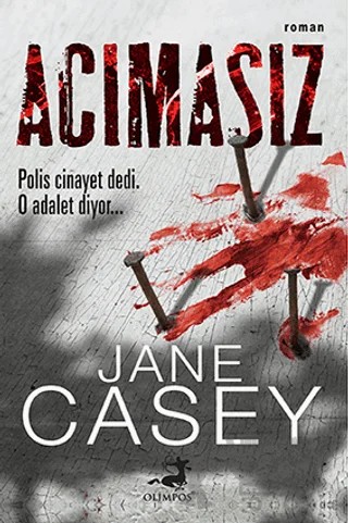 Acımasız – Jane Casey – Olimpos Yayınları kitap kapağı