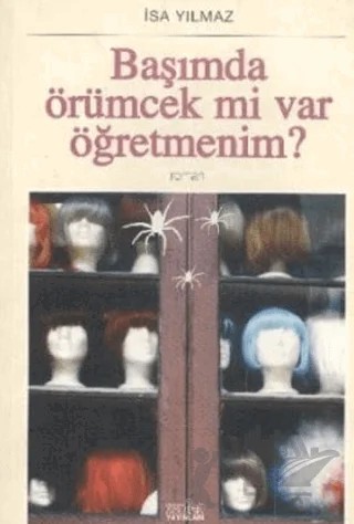 Başımda Örümcek mi Var Öğretmenim? – İsa Yılmaz – Zafer Yayınları kitap kapağı