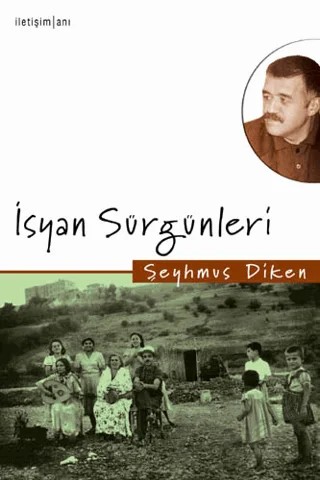 İsyan Sürgünleri – Şeyhmus Diken – İletişim Yayınevi kitap kapağı