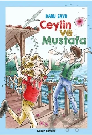Ceylin ve Mustafa – Banu Savu – Doğan Egmont Yayıncılık kitap kapağı