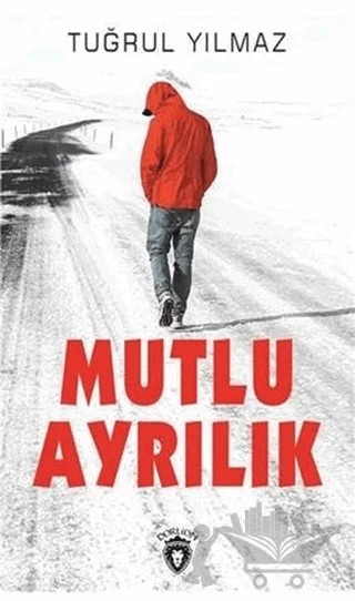 Mutlu Ayrılık – Tuğrul Yılmaz – Dorlion Yayınları kitap kapağı