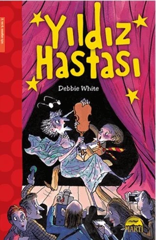 Yıldız Hastası – Debbie White – Martı Çocuk Yayınları kitap kapağı