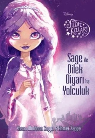 Yıldız Kızları - Sage ile Dilek Diyarı'na Yolculuk – Ahmet Zappa, Shana Muldoon Zappa – Doğan Egmont Yayıncılık kitap kapağı