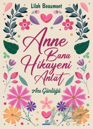 Anne Bana Hikayeni Anlat – Lilah Beaumont – Nesnel Yayınları kitap kapağı