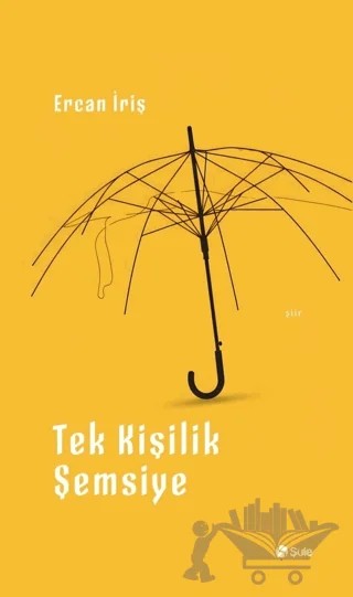 Tek Kişilik Şemsiye – Ercan İriş – Şule Yayınları kitap kapağı