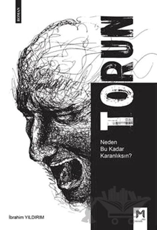 Torun - Neden Bu Kadar Karanlıksın? – İbrahim Yıldırım – Memento Mori kitap kapağı