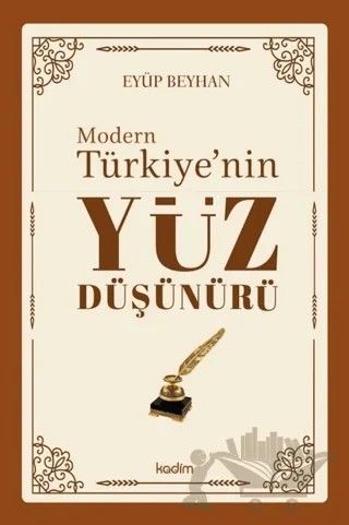 Modern Türkiye'nin Yüz Düşünürü 3. Cilt – Eyüp Beyhan – Kadim Yayınları kitap kapağı