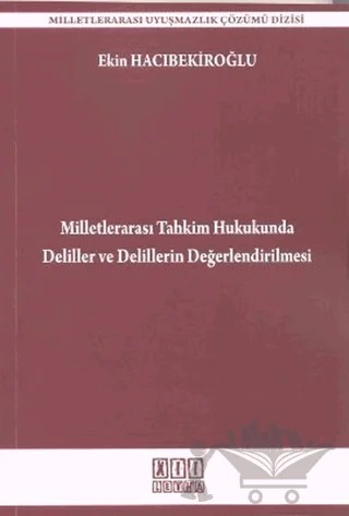 Milletlerarası Tahkim Hukukunda Deliller ve Delillerin Değerlendirilmesi – Ekin Hacıbekiroğlu – On İki Levha Yayınları kitap kapağı