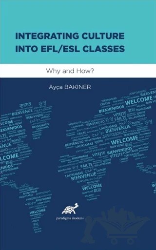 Integrating Culture Into Efl/Esl Classes – Ayça Bakıner – Paradigma Akademi Yayınları kitap kapağı