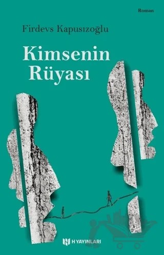 Kimsenin Rüyası – Firdevs Kapusızoğlu – H Yayınları kitap kapağı