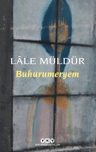 Buhurumeryem – Lale Müldür – Yapı Kredi Yayınları kitap kapağı