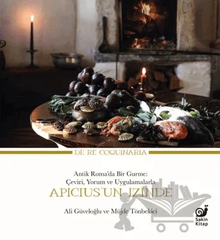 Apicius’un İzinde – Müjde Tönbekici, Ali Güveloğlu – Sakin Kitap kitap kapağı