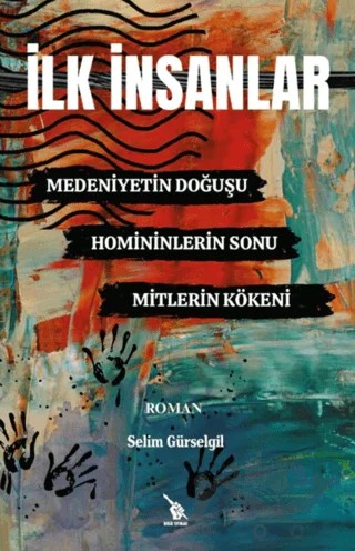İlk İnsanlar – Selim Gürselgil – İhtilal Yayınları kitap kapağı